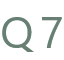 Q7